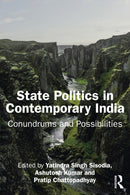 State Politics in Contemporary India : Conundrums and Possibilities-9781041044321