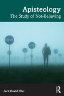 Apisteology : The Study of Not-Believing-9781041046356