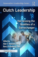 Clutch Leadership : Harnessing the Qualities of a Gamechanger-9781041046370