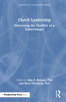 Clutch Leadership : Harnessing the Qualities of a Gamechanger-9781041046394