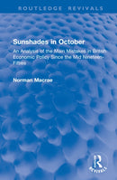 Sunshades in October : An Analysis of the Main Mistakes in British Economic Policy Since the Mid Nineteen-Fifties-9781041046578