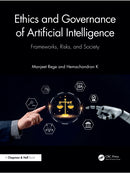 Ethics and Governance of Artificial Intelligence : Frameworks, Risks, and Society-9781041047025