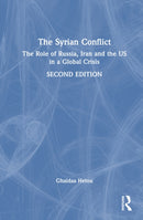 The Syrian Conflict : The Role of Russia, Iran and the US in a Global Crisis-9781041047353
