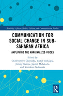 Communication for Social Change in Sub-Saharan Africa : Amplifying the Marginalised Voices-9781041047865
