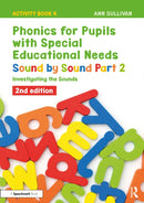 Phonics for Pupils with Special Educational Needs Activity Book 4: Sound by Sound Part 2