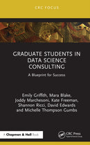 Graduate Students in Data Science Consulting : A Blueprint for Success-9781041049739
