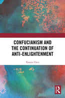 Confucianism and the Continuation of Anti-Enlightenment