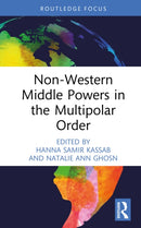 Non-Western Middle Powers in the Multipolar Order-9781041052241
