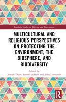Multicultural and Religious Perspectives on Protecting the Environment, the Biosphere, and Biodiversity-9781041058830