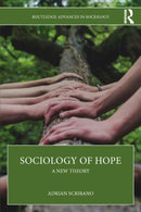 Sociology of Hope : A New Theory-9781041060376