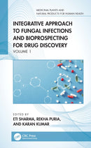 Integrative Approach to Fungal Infections and Bioprospecting for Drug Discovery : Volume 1-9781041061380