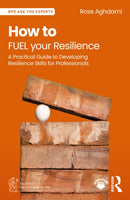 How to FUEL your Resilience : A Practical Guide to Developing Resilience Skills for Professionals-9781041062585