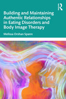 Building and Maintaining Authentic Relationships in Eating Disorders and Body Image Therapy