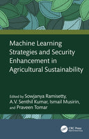 Machine Learning Strategies and Security Enhancement in Agricultural Sustainability