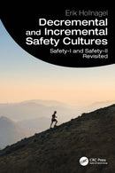 Decremental and Incremental Safety Cultures : Safety-I and Safety-II Revisited-9781041064077