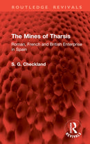 The Mines of Tharsis : Roman, French and British Enterprise in Spain-9781041064107