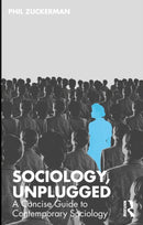 Sociology, Unplugged : A Concise Guide to Contemporary Sociology-9781041064428