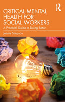 Critical Mental Health for Social Workers : A Practical Guide to Doing Better-9781041064763