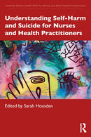 Understanding Self-Harm and Suicide for Nurses and Health Practitioners-9781041064817