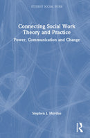 Connecting Social Work Theory and Practice
