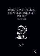 Dictionary of Medical Vocabulary in English, 1375?1550