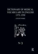 Dictionary of Medical Vocabulary in English, 1375?1550