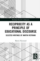 Reciprocity as a Principle of Educational Discourse : Selected Writings of Martin Nystrand-9781041068075