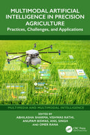 Multimodal Artificial Intelligence in Precision Agriculture : Practices, Challenges, and Applications-9781041068273