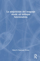 La adquisicion del lenguaje desde un enfoque funcionalista-9781041068433