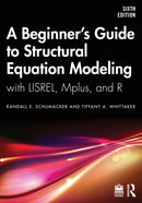 A Beginner's Guide to Structural Equation Modeling