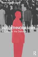 Autoethnography : A Case for the Defence-9781041070702
