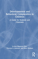 Developmental and Behavioral Complexities in Children : A Guide for Students and Clinicians-9781041071549