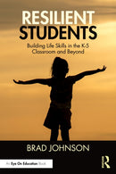 Resilient Students : Building Life Skills in the K-5 Classroom and Beyond-9781041073918