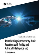 Transforming Cybersecurity Audit Practices with Agility and Artificial Intelligence (AI)-9781041073987