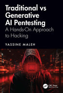 Traditional vs Generative AI Pentesting : A Hands-On Approach to Hacking-9781041073994