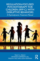 Regulation-Focused Psychotherapy for Children (RFP-C) with Disruptive Behaviors