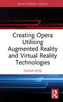 Creating Opera Utilising Augmented Reality and Virtual Reality Technologies-9781041077183