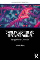 Crime Prevention and Treatment Policies : A Biopsychosocial Approach-9781041078012