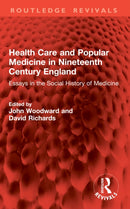 Health Care and Popular Medicine in Nineteenth Century England