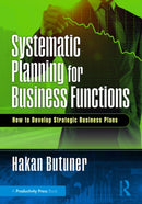 Systematic Planning for Business Functions : How to Develop Strategic Business Plans-9781041079651