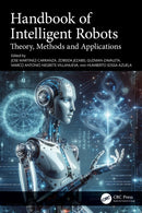Handbook of Intelligent Robots : Theory, Methods and Applications-9781041079798