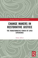 Change Makers in Restorative Justice