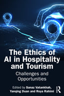 The Ethics of AI in Hospitality and Tourism : Challenges and Opportunities-9781041081432