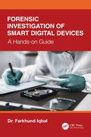 Forensic Investigation of Smart Digital Devices : A Hands-on Guide-9781041082033