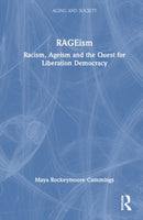 RAGEism : Racism, Ageism and the Quest for Liberation Democracy-9781041082859