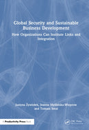 Global Security and Sustainable Business Development : How Organizations Can Institute Links and Integration-9781041085041