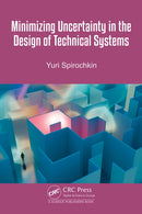 Minimizing Uncertainty in the Design of Technical Systems