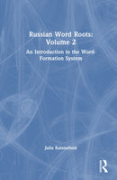 Russian Word Roots: Volume 2 : An Introduction to the Word-Formation System-9781041085829