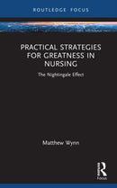 Practical Strategies for Greatness in Nursing : The Nightingale Effect-9781041086123