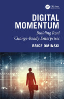 Digital Momentum : Building Real Change-Ready Enterprises-9781041086789